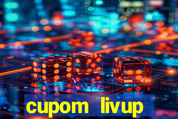 cupom livup primeira compra